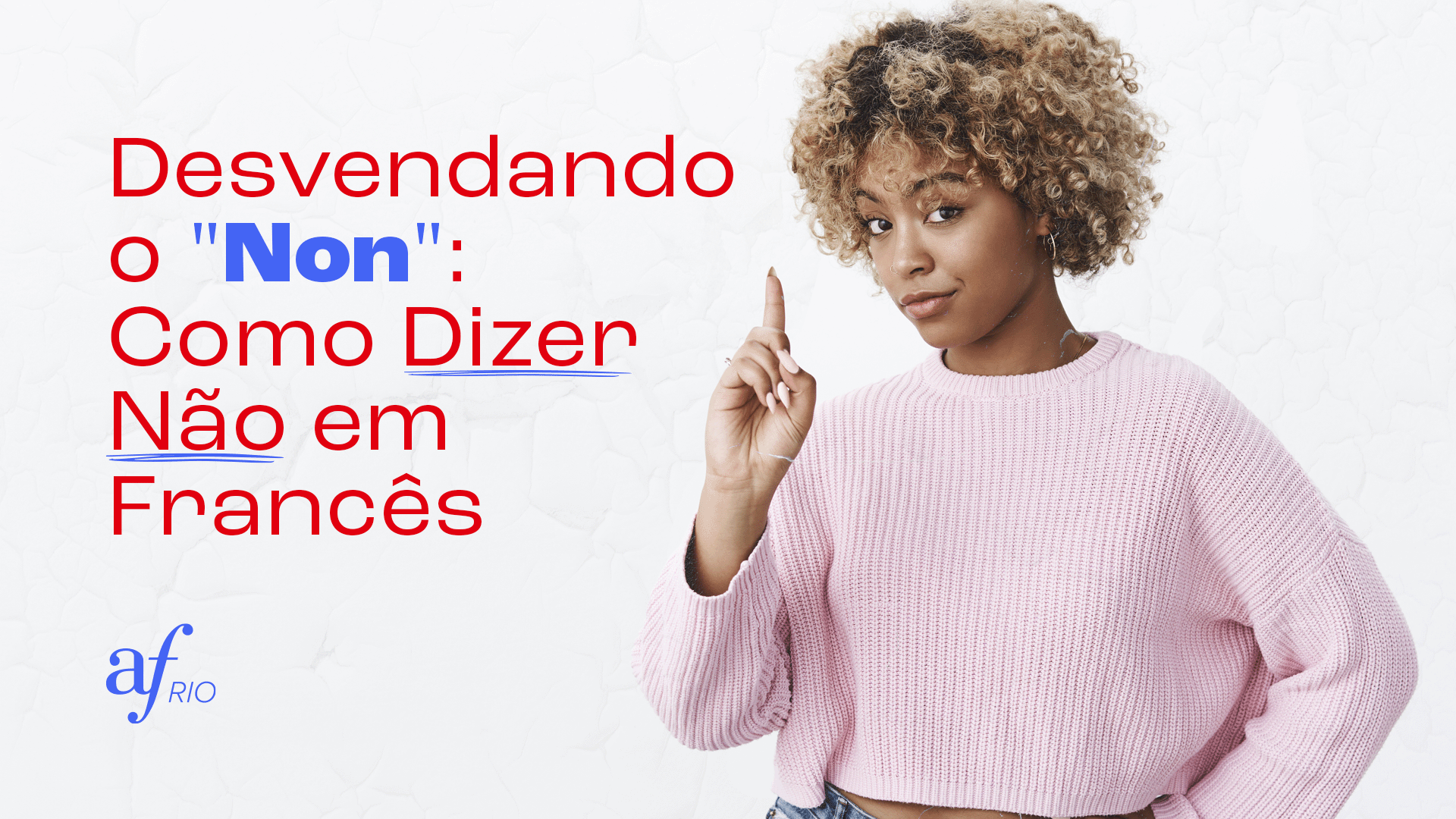 Desvendando o “Non”: Como Dizer Não em Francês